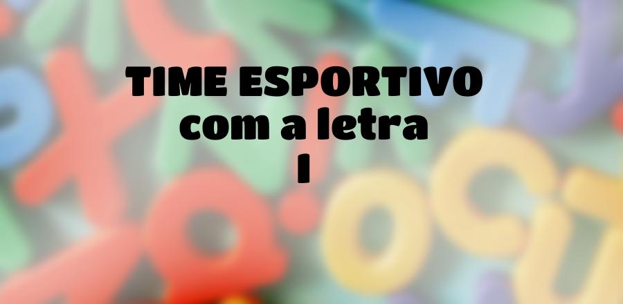 Time Esportivo que Começa com a Letra I