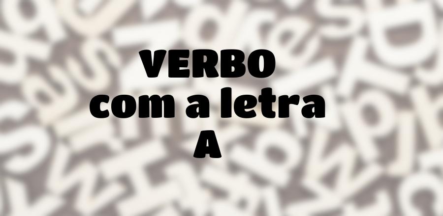Verbo que Começa com a Letra A