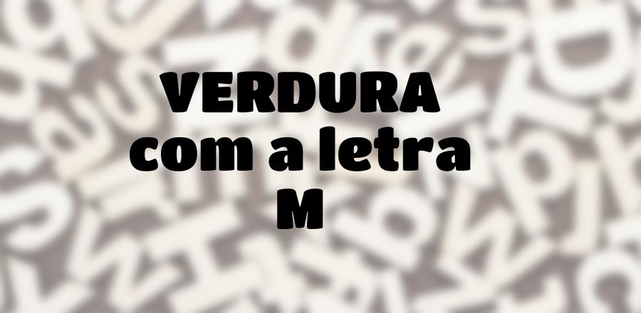 Verdura que Começa com a Letra M