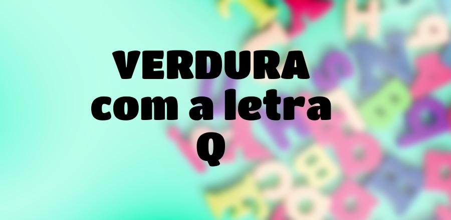 Verdura que Começa com a Letra Q