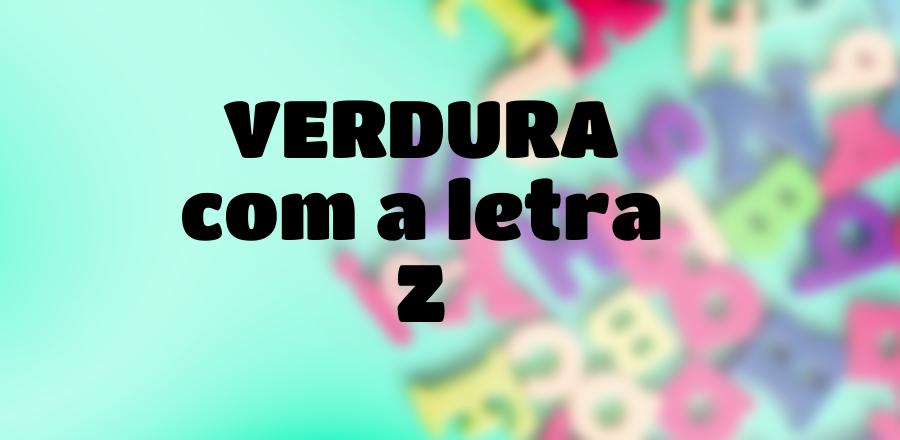 Verdura que Começa com a Letra Z