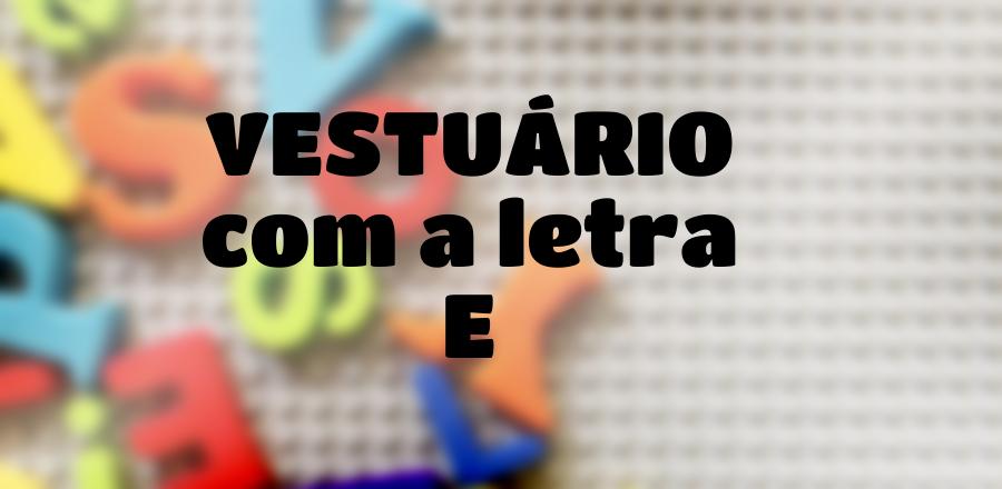 Vestuário que Começa com a Letra E