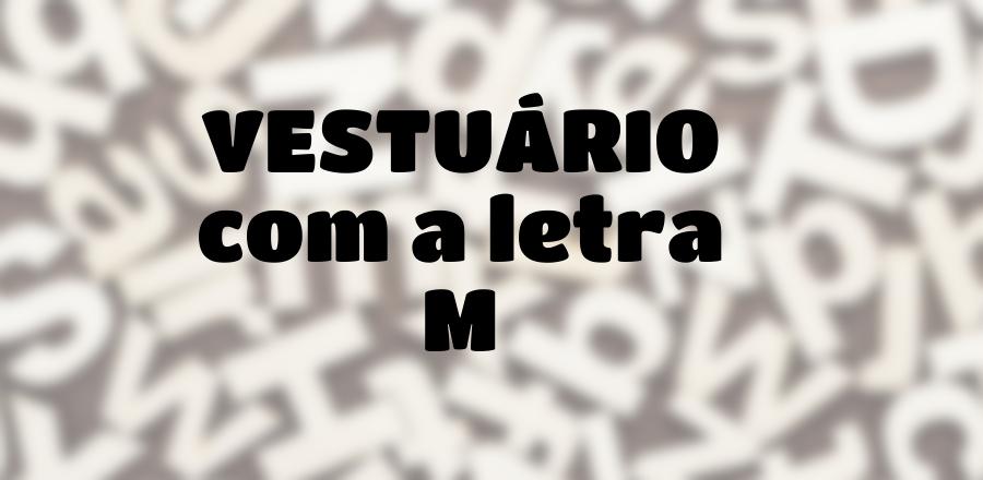Vestuário que Começa com a Letra M