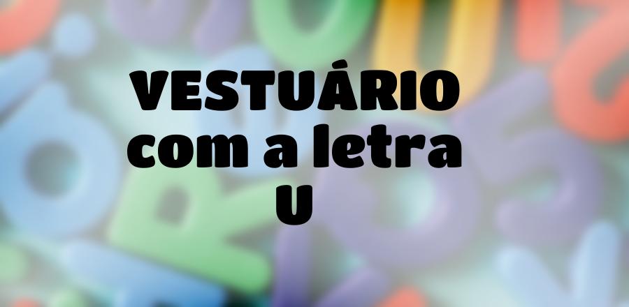 Vestuário que Começa com a Letra U