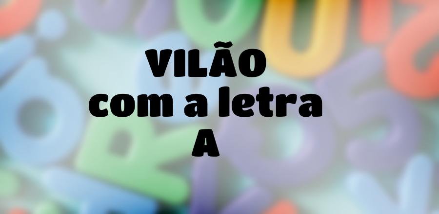 Vilão que Começa com a Letra A