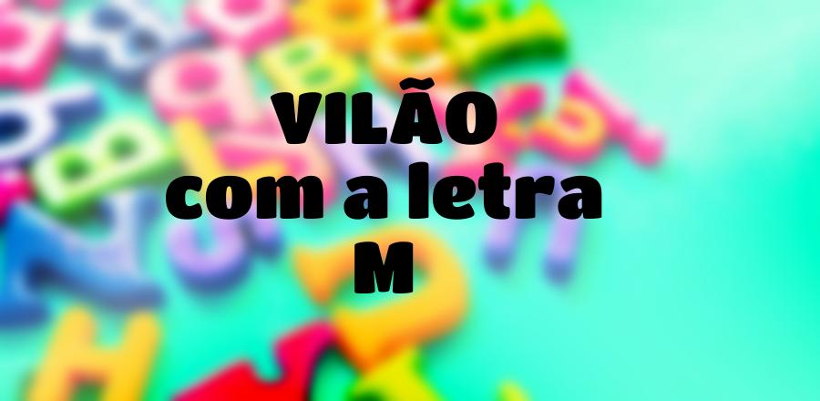 Vilão que Começa com a Letra M